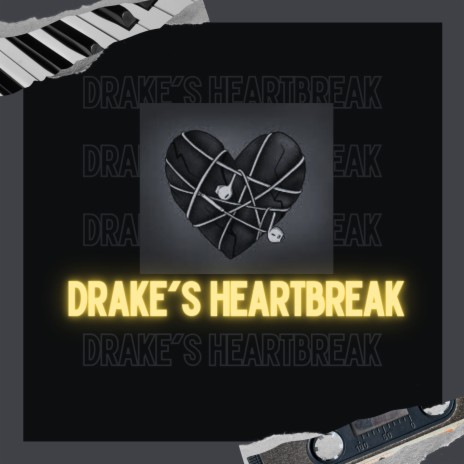 Drake's Heartbreak | Boomplay Music