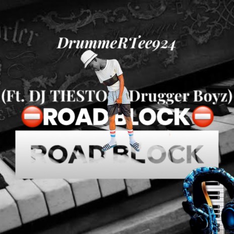 Road Block ft. Drugger Boyz & DJ Tiesto | Boomplay Music