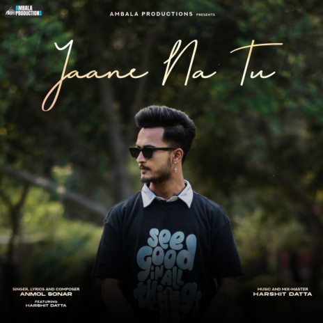 Jaane Na Tu ft. Harshit Datta | Boomplay Music