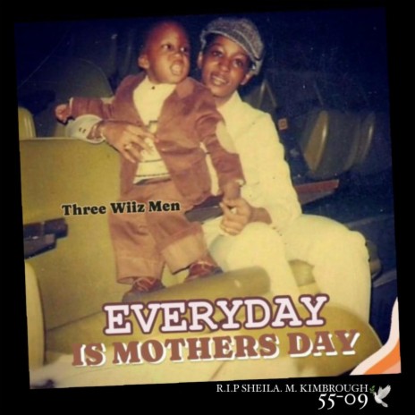 EVERYDAY IS MOTHERS DAY | Boomplay Music