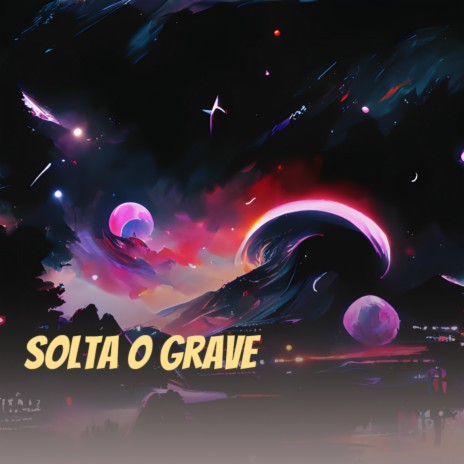 Solta o Grave ft. DJ Juninho RG | Boomplay Music