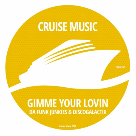 Gimme Your Lovin' (Radio Edit) ft. DiscoGalactiX