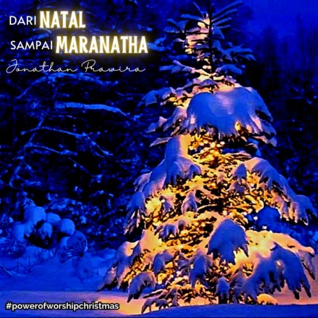 Dari Natal Sampai Maranatha | Boomplay Music