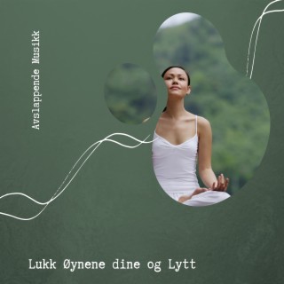 Lukk Øynene dine og Lytt