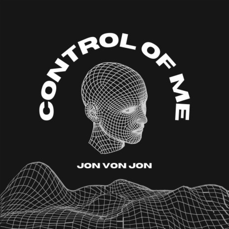Control Of Me | Boomplay Music