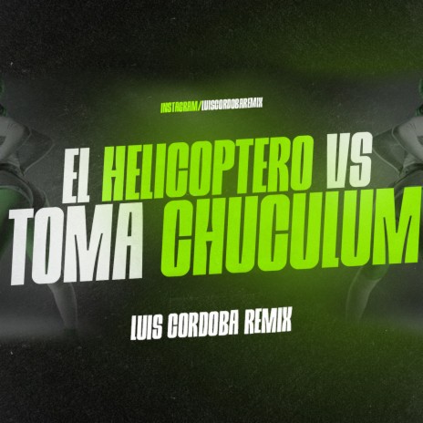 El Helicóptero VS Toma Chuculum