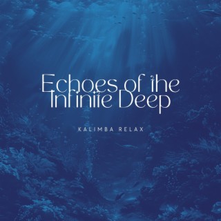 Echoes of the Infinite Deep: Relaxing Sounds of the Vast Sea