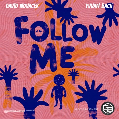 Follow Me ft. Yvvan Back