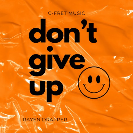 Don't Give Up | Boomplay Music