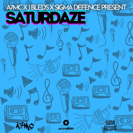 Saturdaze (feat. Sigma Defence & J. Bleds) | Boomplay Music