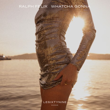 Whatcha Gonna | Boomplay Music