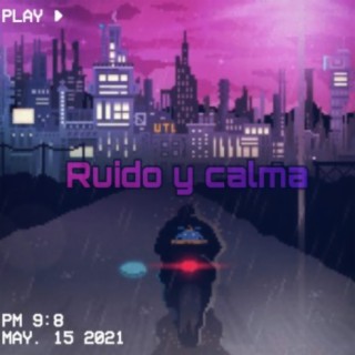 Ruido & Calma