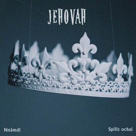Jehovah ft. Spillz Ochai | Boomplay Music