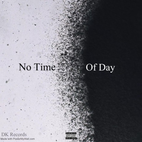 No Time Of Day | Boomplay Music