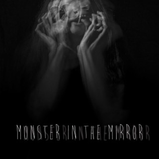 Monster in the Mirror