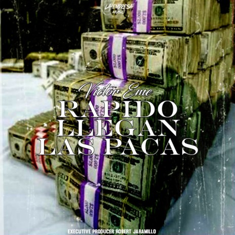 Rapido Llegan Las Pacas | Boomplay Music