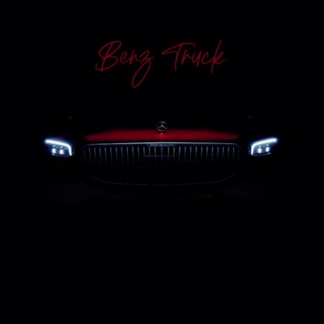 Benz Truck | Boomplay Music