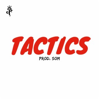 Tactics ft. som lyrics | Boomplay Music