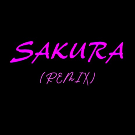 Sakura (Remix) | Boomplay Music