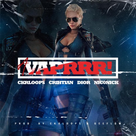 A Vaprrr! ft. Nicodreeff & Cristian dior | Boomplay Music