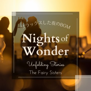 Nights of Wonder:リラックスした夜のBGM - Unfolding Stories