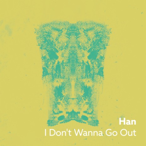 I Don't Wanna Go Out | Boomplay Music