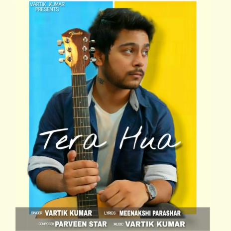 TERA HUA | Boomplay Music