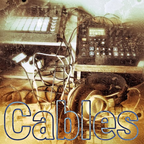 Cables | Boomplay Music