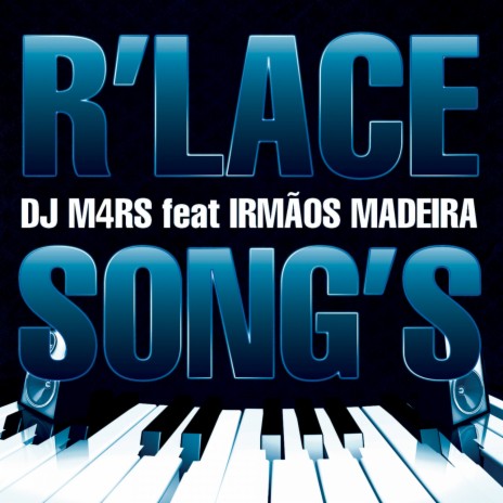R'Lace Song's (Extended) ft. Irmãos Madeira | Boomplay Music