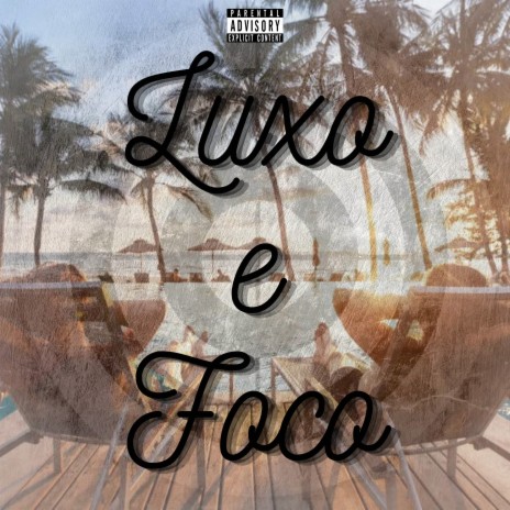 Luxo e Foco ft. dree | Boomplay Music