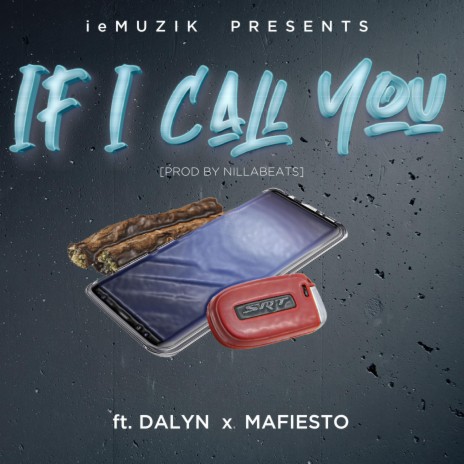 If I Call You ft. Dalyn & Mafiesto | Boomplay Music