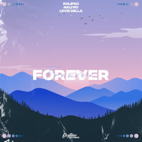 Forever ft. NALYRO & Levis Della | Boomplay Music