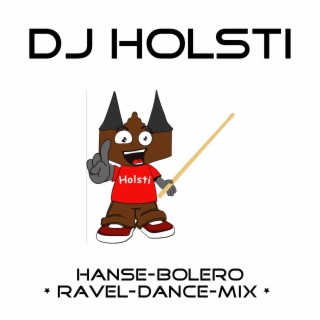 Hanse-Bolero (Ravel-Dance-Mix)