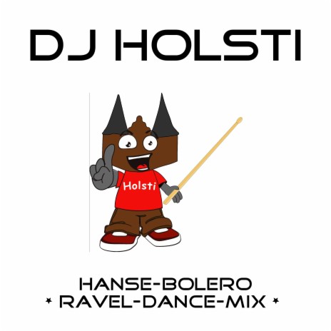 Hanse-Bolero (Ravel-Dance-Mix) | Boomplay Music