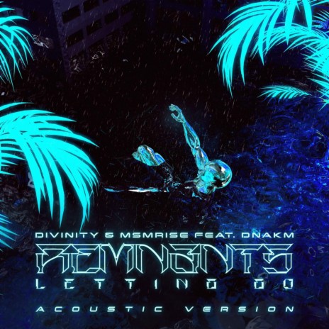 Remnants (Reimagined) (Acoustic Version) ft. Msmrise & DNAKM