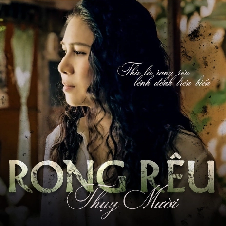 Song Rong Download Nghệ sĩ Thụy Mười album songs: Rong Rêu | Boomplay Music