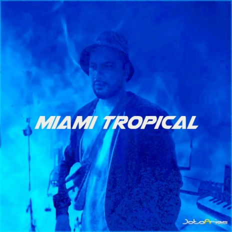 Miami Tropical | Boomplay Music