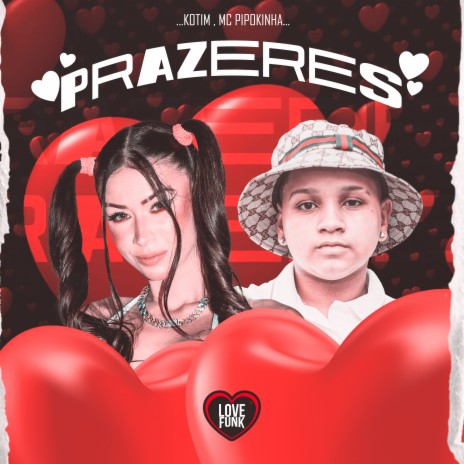 Prazeres ft. Kotim & Love Funk | Boomplay Music