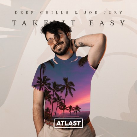 Take It Easy (Original Mix) ft. Joe Jury | Boomplay Music