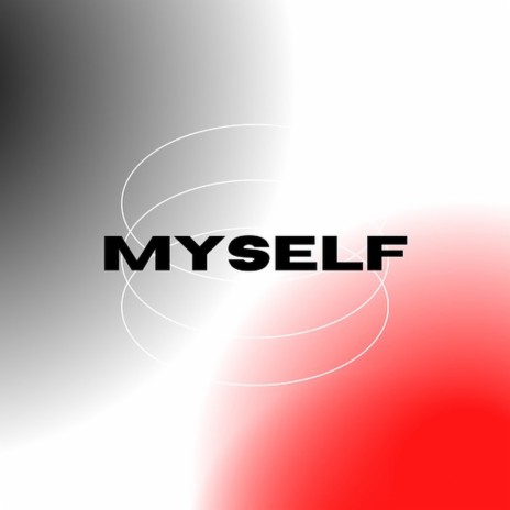 MYSELF | Boomplay Music