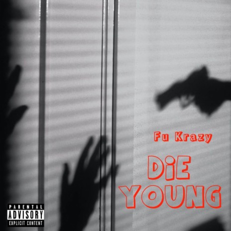 DIE YOUNG | Boomplay Music