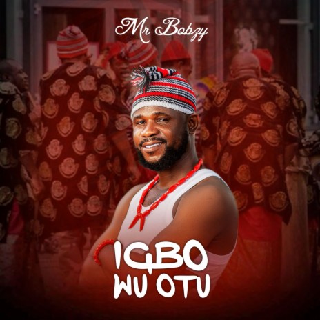 Igbo Wu Otu | Boomplay Music