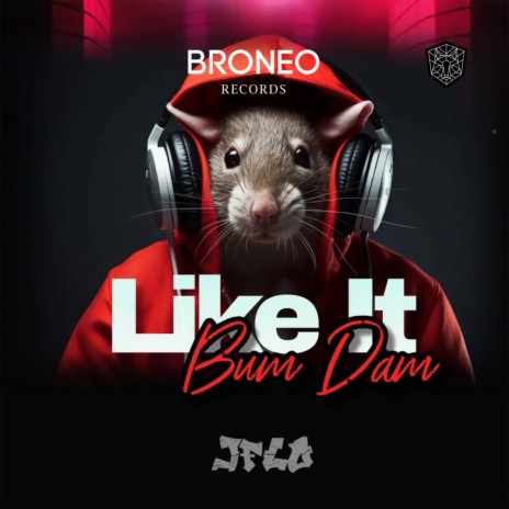 Like It Bum Dam | Boomplay Music