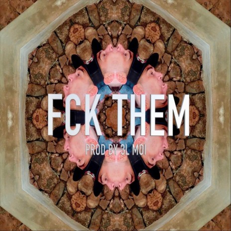 Fck Them | Boomplay Music