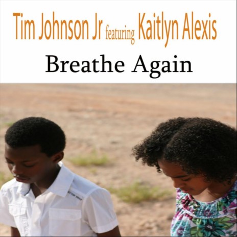 Breathe Again (feat. Kaitlyn Alexis) | Boomplay Music