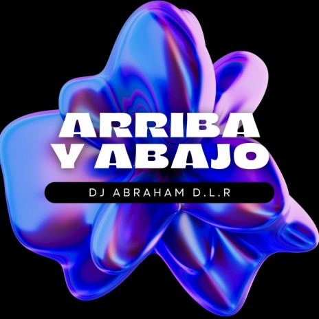 Arriba y Abajo | Boomplay Music