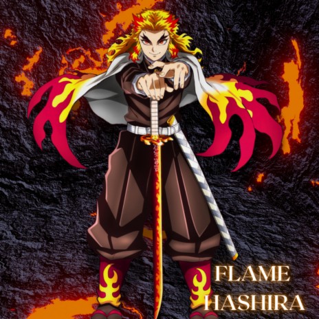 Flame Hashira (Rengoku Rap) | Boomplay Music