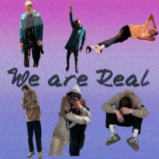 We Are Real