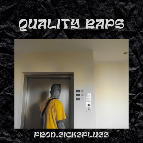 Quality raps ft. Sickspluss | Boomplay Music