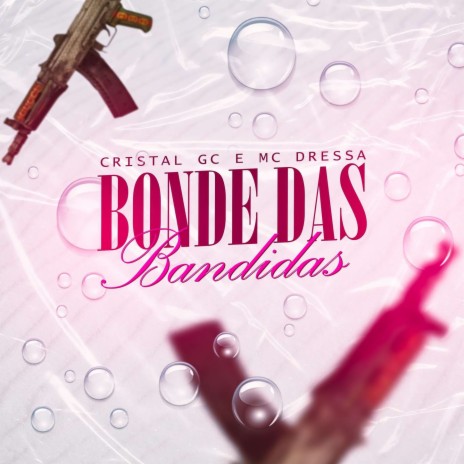 Bonde das Bandidas ft. Mc Dressa